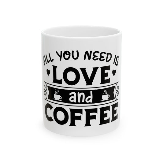 Love and Coffee Ceramic Mug | Perfect Gift for Coffee Lovers, Cozy Mornings, Birthday, Housewarming, Inspirational Quote