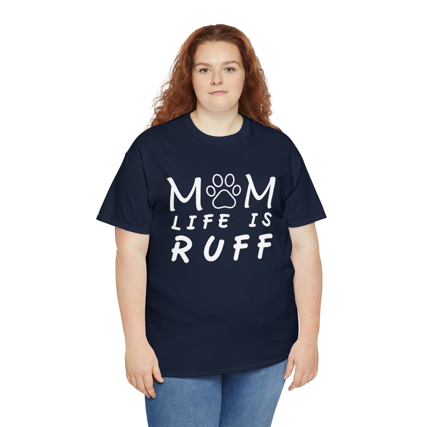 Mom Life is Ruff Cotton Tee