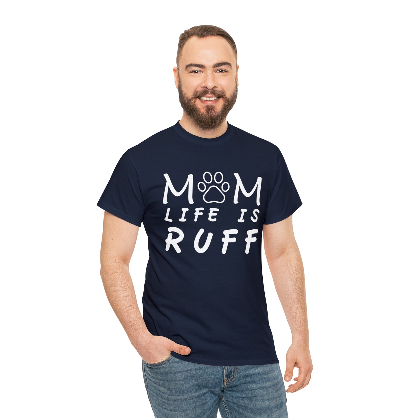 Mom Life is Ruff Cotton Tee