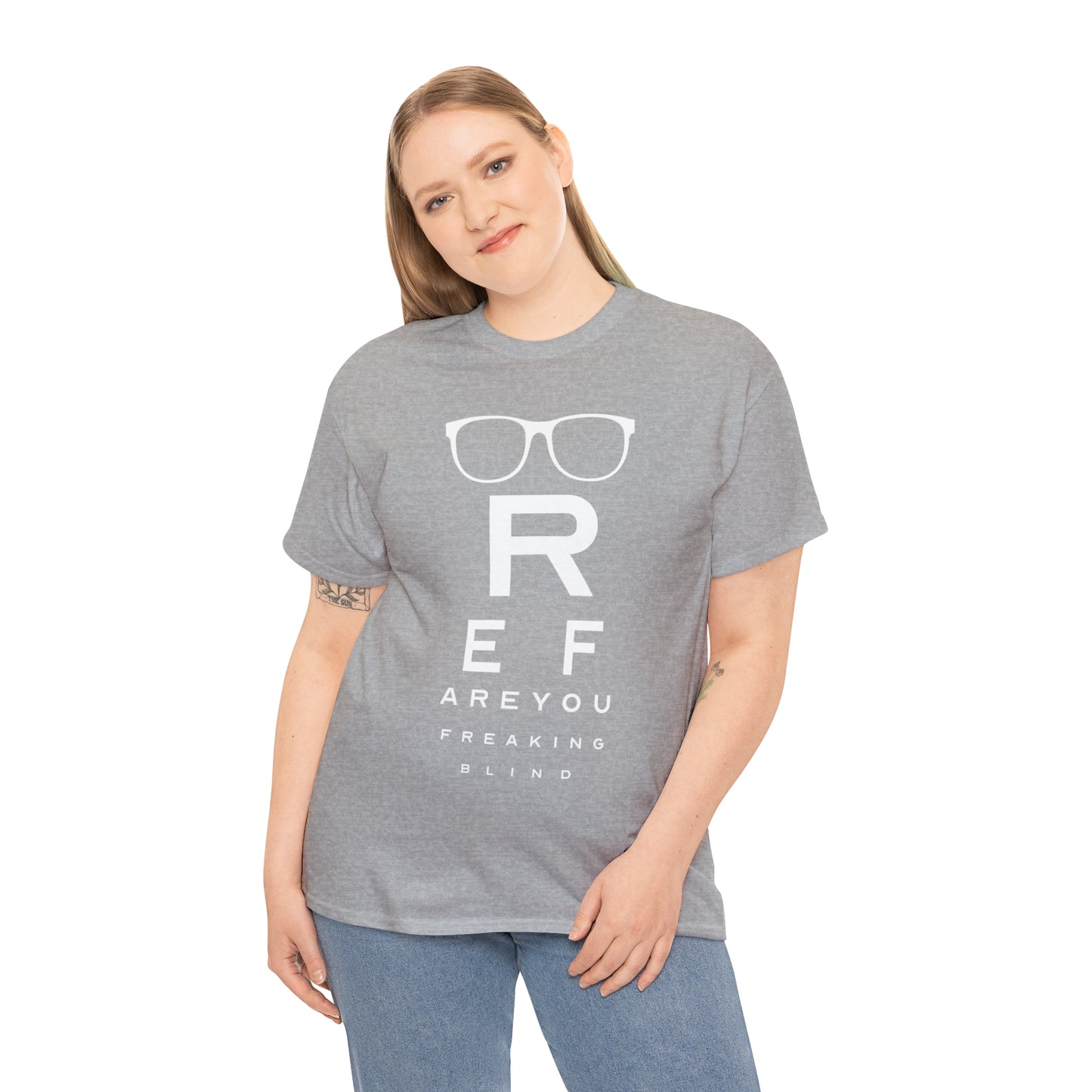 Ref Are Your Freaking Blind Cotton Tee