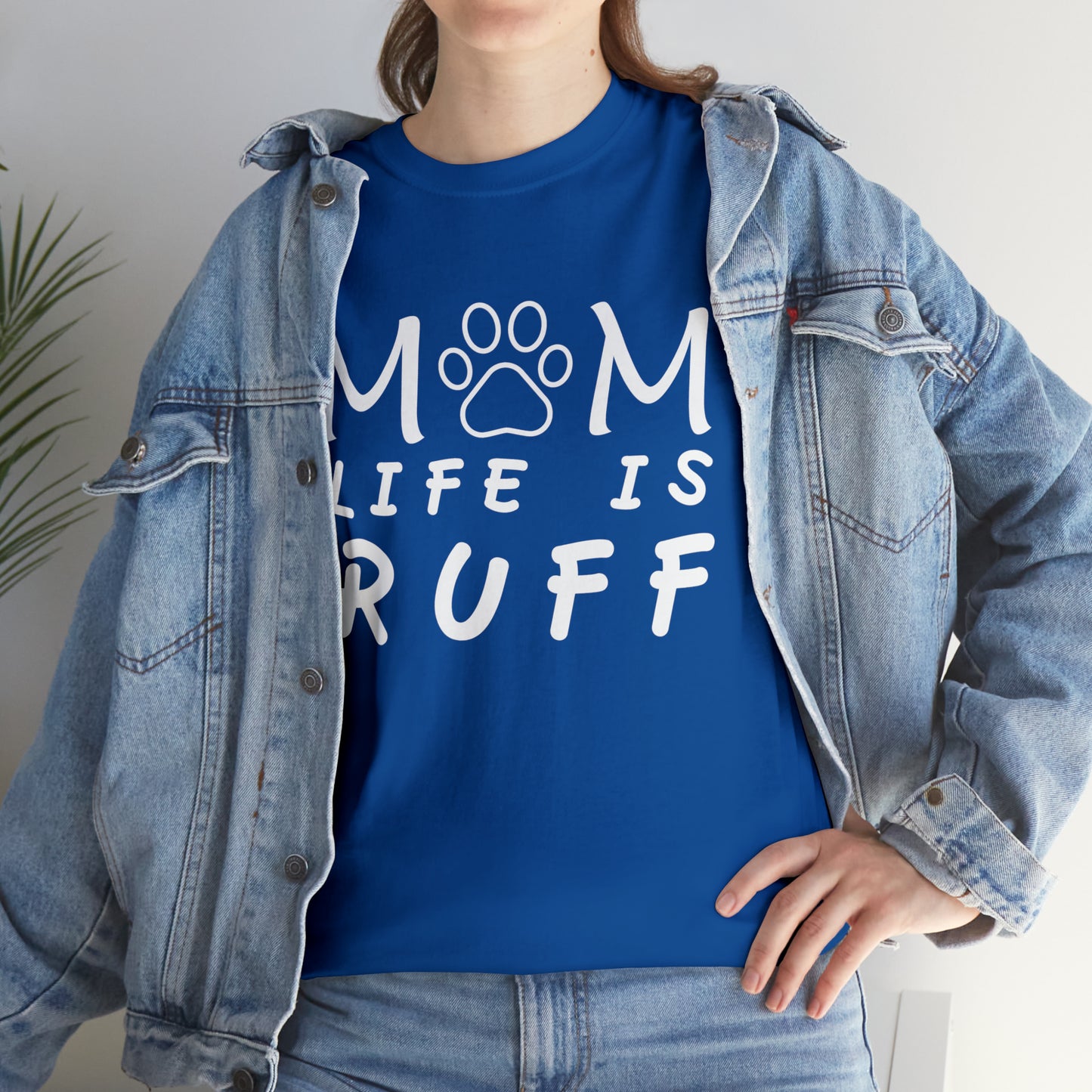 Mom Life is Ruff Cotton Tee