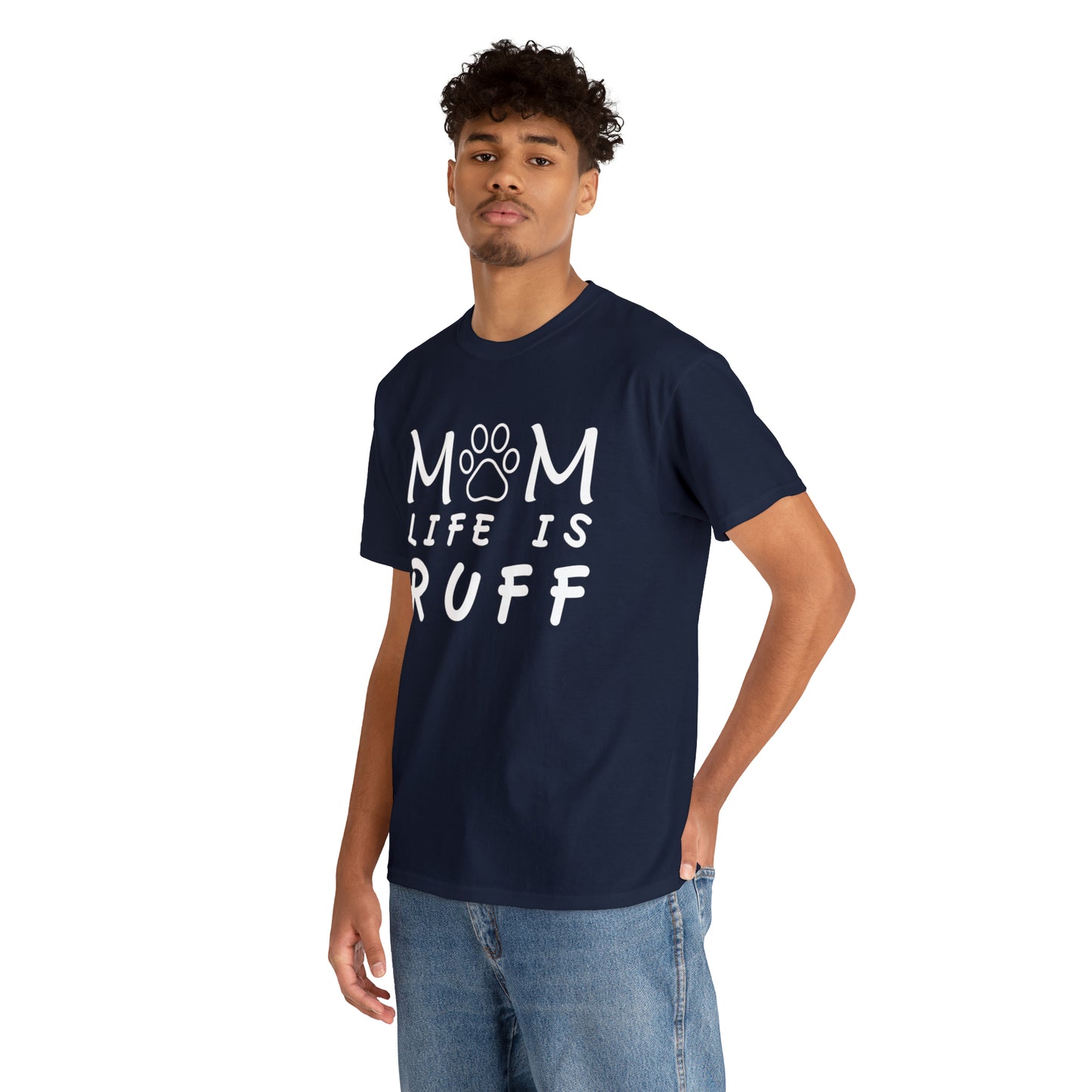 Mom Life is Ruff Cotton Tee