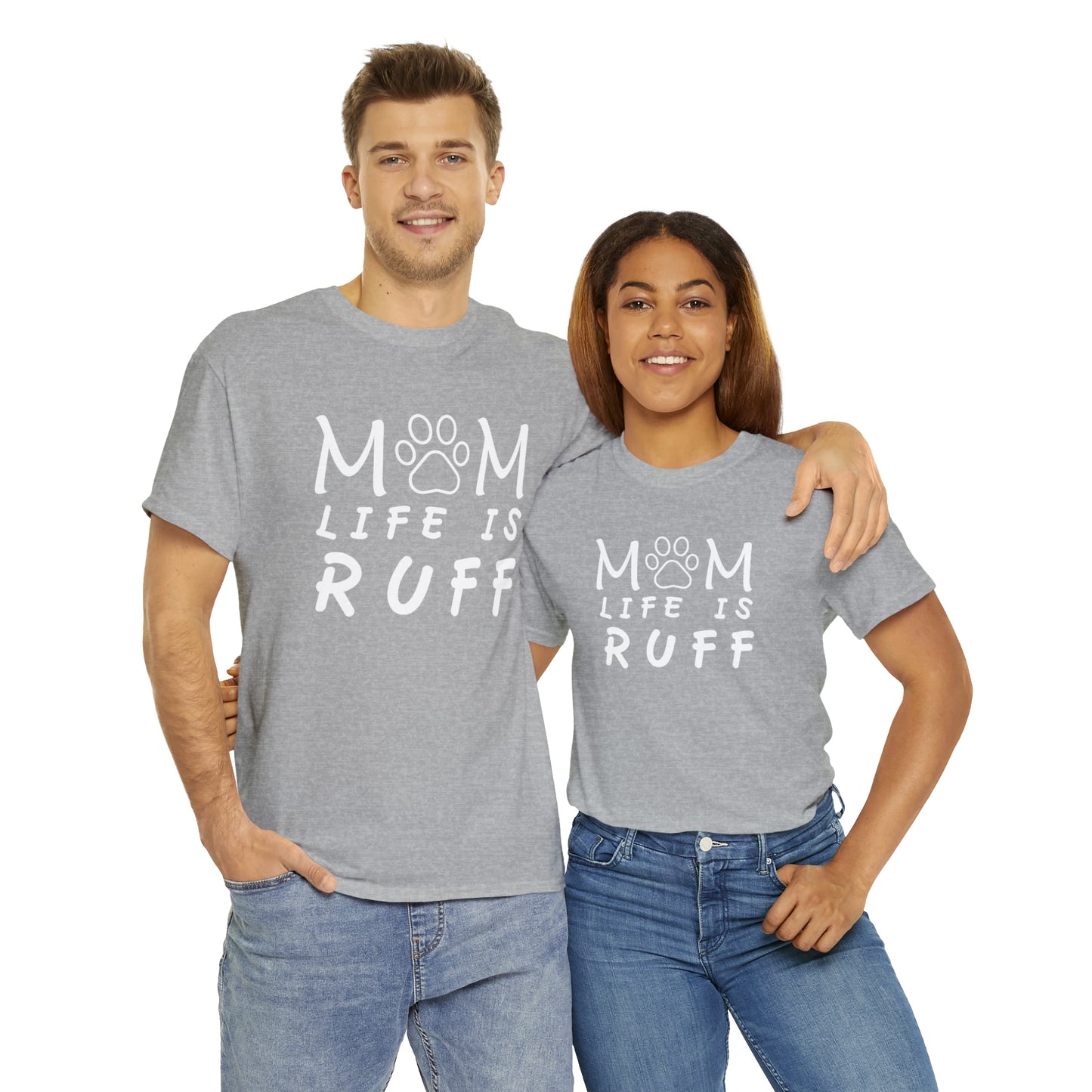 Mom Life is Ruff Cotton Tee