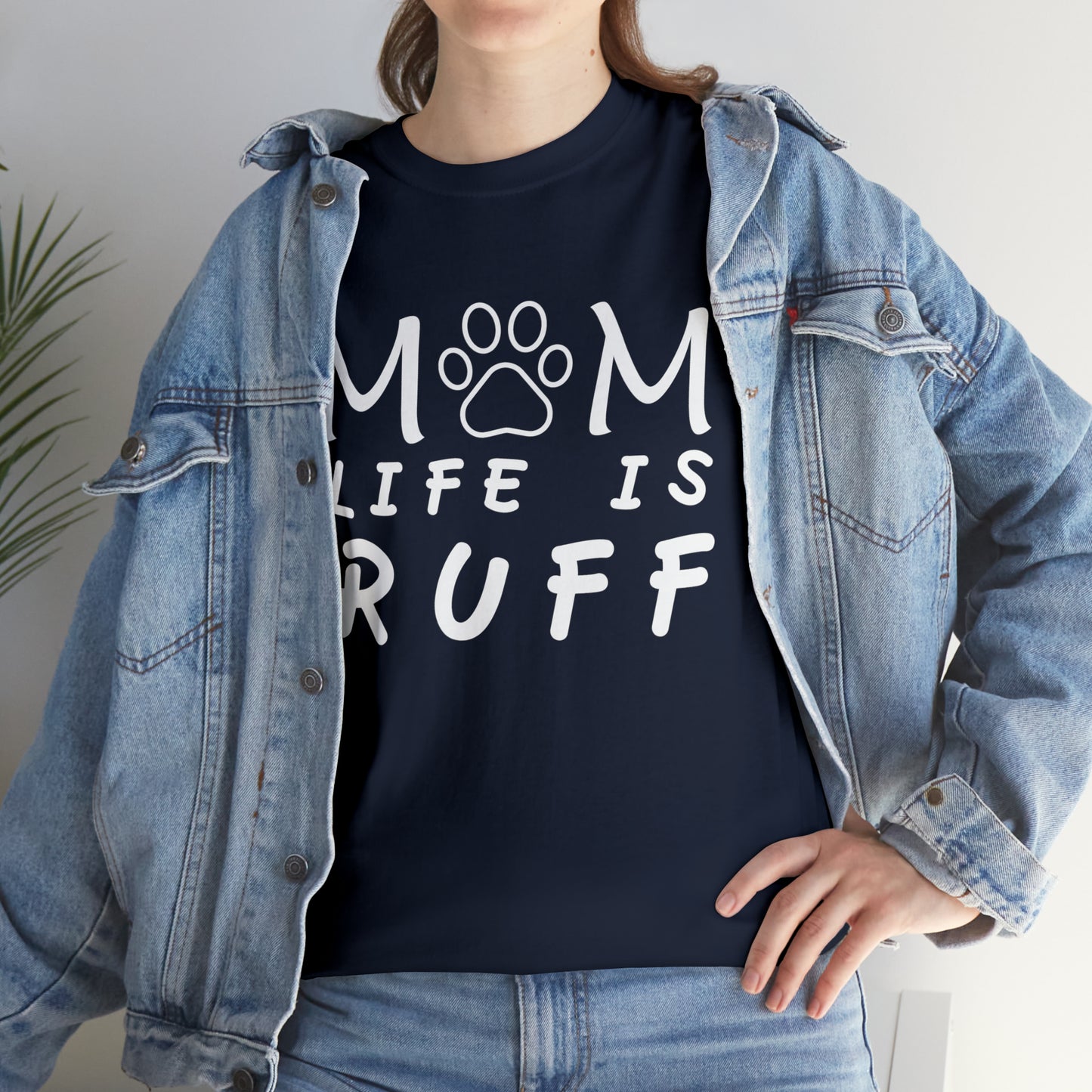 Mom Life is Ruff Cotton Tee