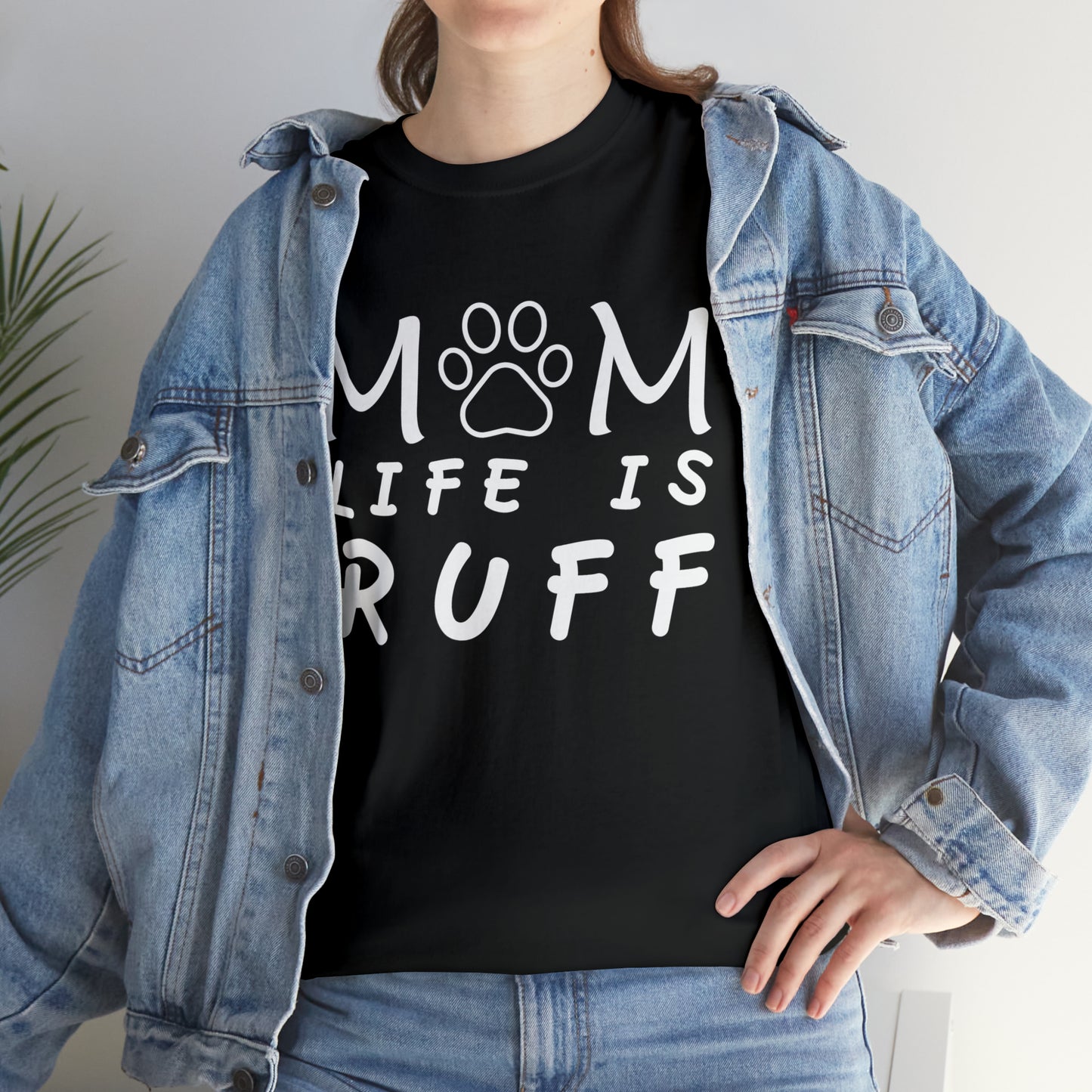 Mom Life is Ruff Cotton Tee