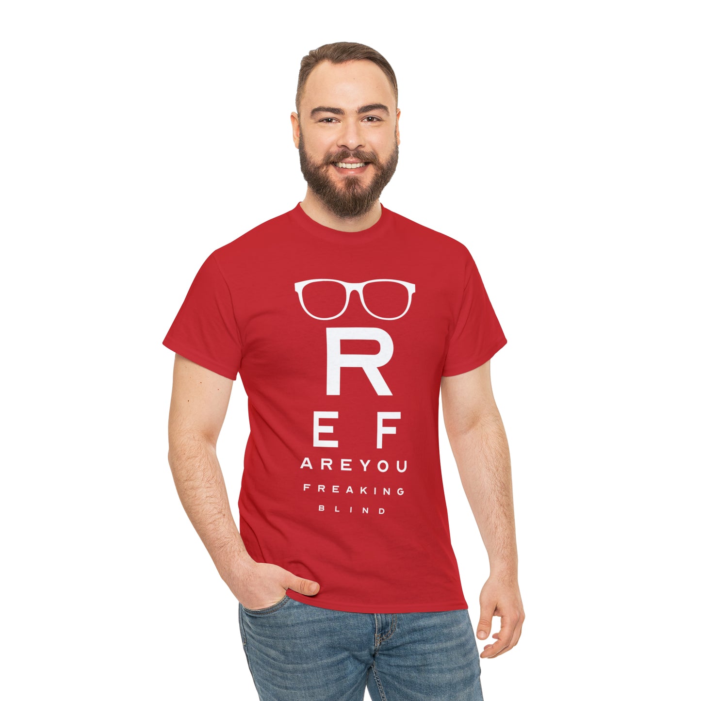 Ref Are Your Freaking Blind Cotton Tee