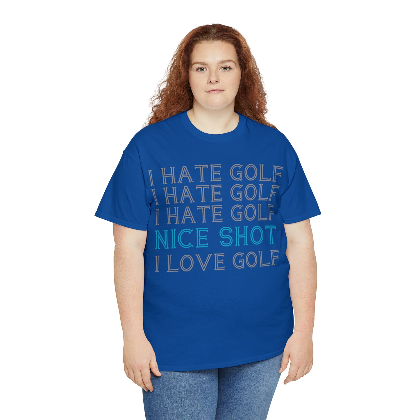 I Hate Golf, Nice Shot, I Love Golf Cotton Tee