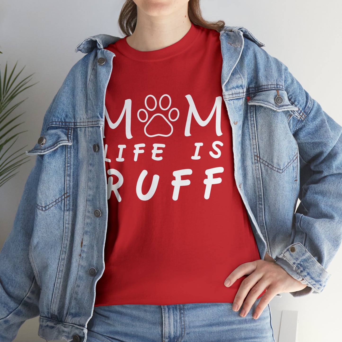 Mom Life is Ruff Cotton Tee