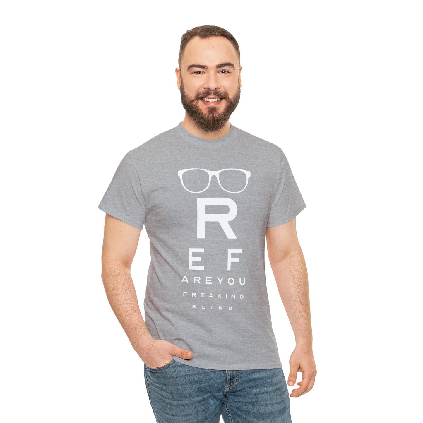 Ref Are Your Freaking Blind Cotton Tee