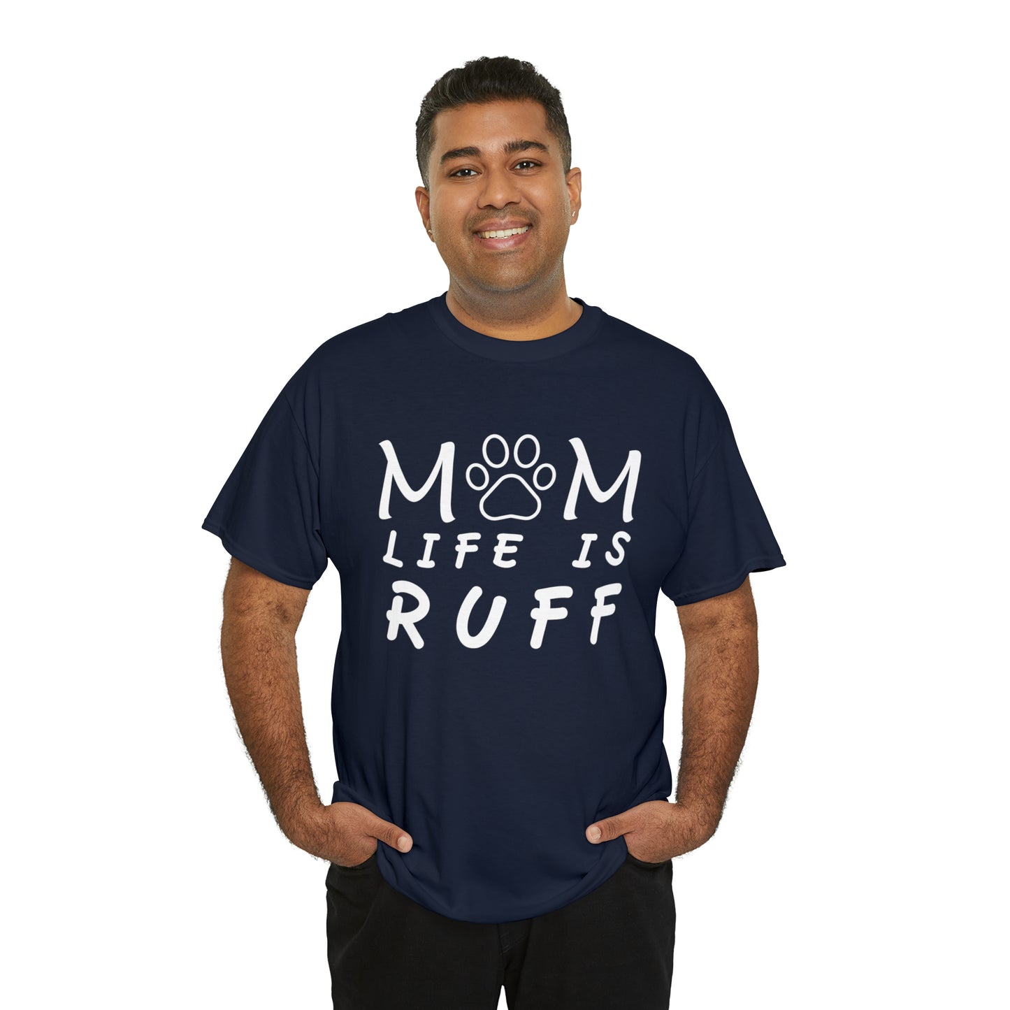 Mom Life is Ruff Cotton Tee