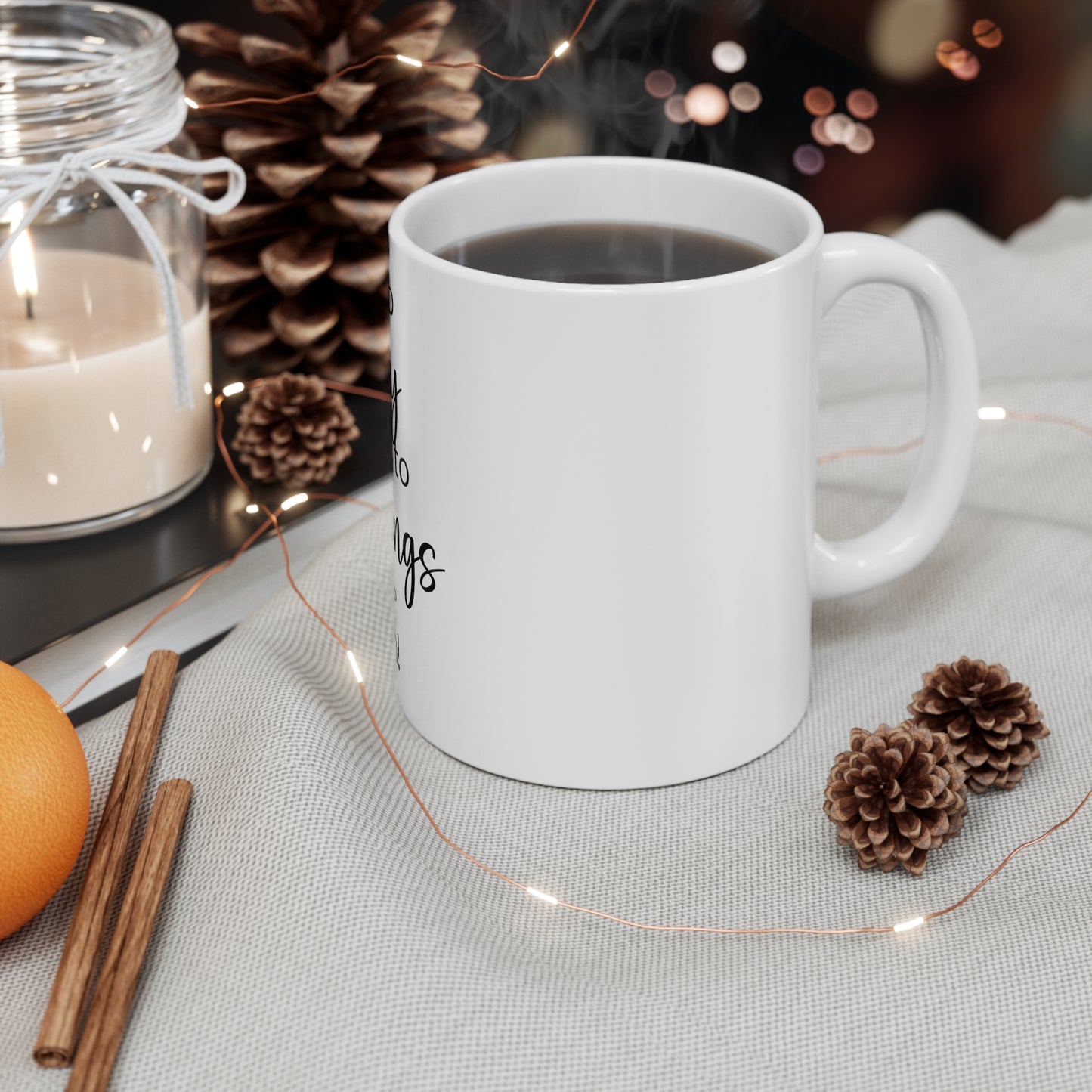 It's too early | Ceramic Mug 11oz