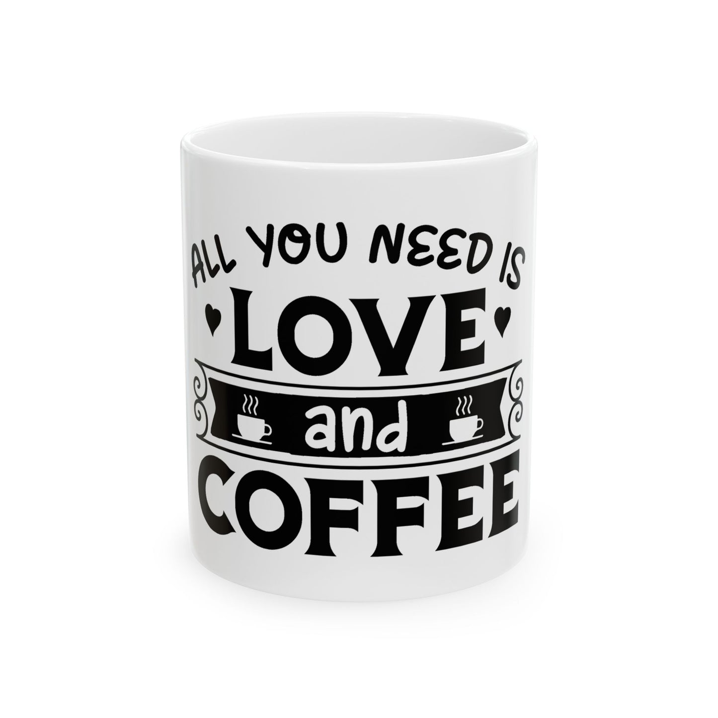 Love and Coffee Ceramic Mug | Perfect Gift for Coffee Lovers, Cozy Mornings, Birthday, Housewarming, Inspirational Quote