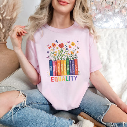 Equality T-Shirt Books & Flowers | Diversity, Inclusion, Kindness, Unity, Pride Shirt for Teachers, Librarians, Activists