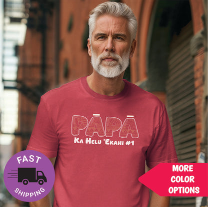 Papa Ka Helu Ekahi TShirt | Hawaiian Fathers Day Shirt for Dad | Local Island Style Gift | Aloha Papa Tee | Hawaiian Dad Shirt