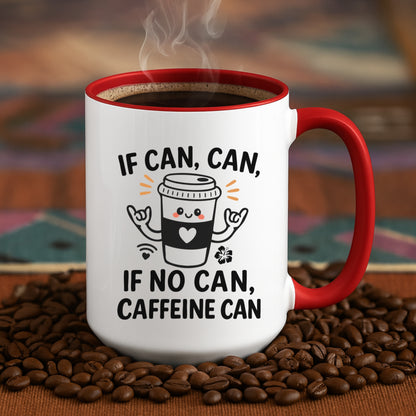 Hawaiian Coffee Mug If Can Can, Cute Shaka Coffee Cup, Island Style Caffeine Mug, Funny Hawaii Quote Cup, Pidgin Coffee Lover Gift Mug