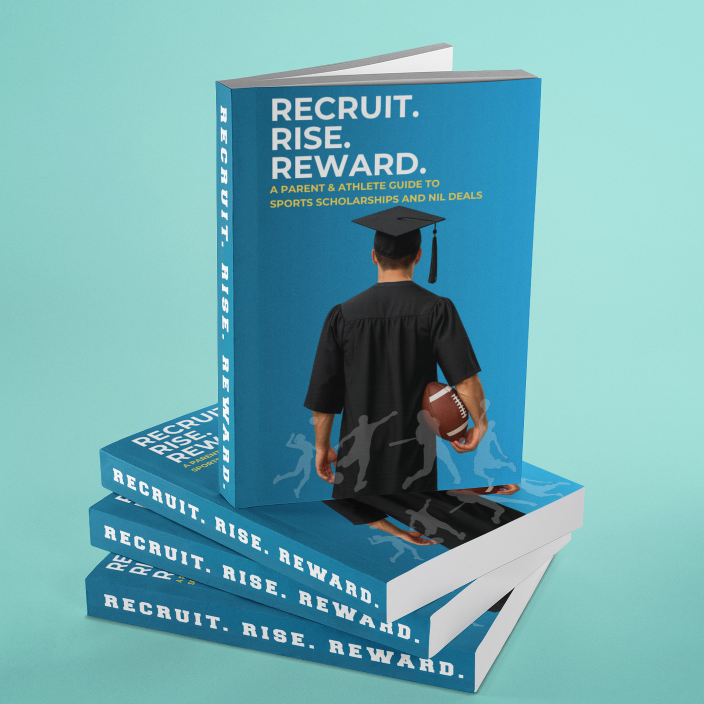 Recruit Rise Reward Sports Scholarship & NIL Guide | Digital Download for Student Athletes and Parents | College Recruiting eBook