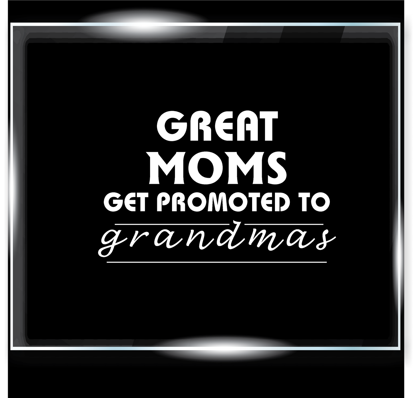 Great Moms Get Promoted Decal