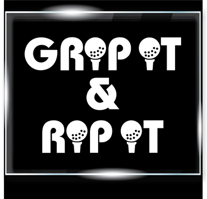 Grip It and Rip It Decal