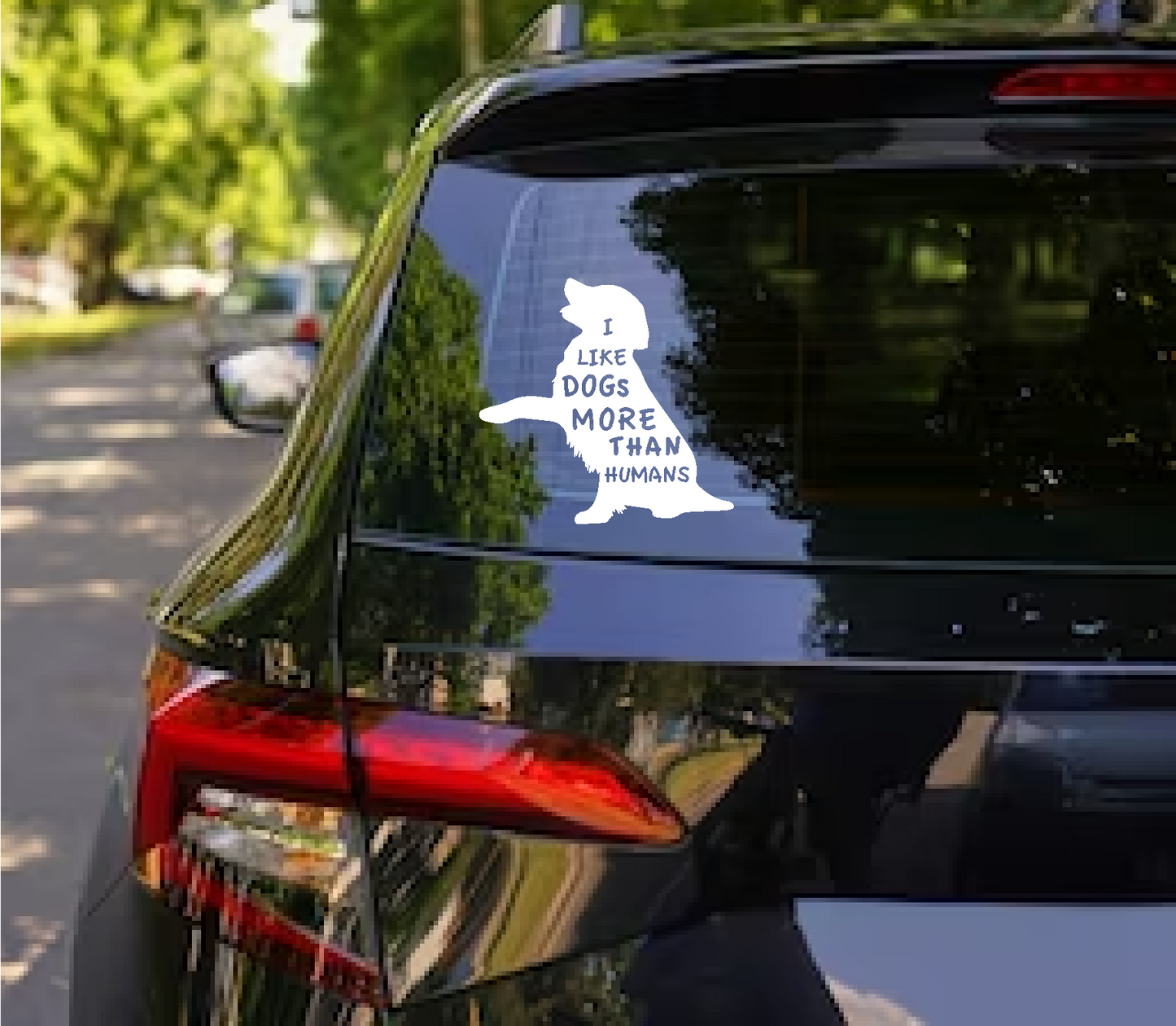 I Like Dogs More Than Humans Decal