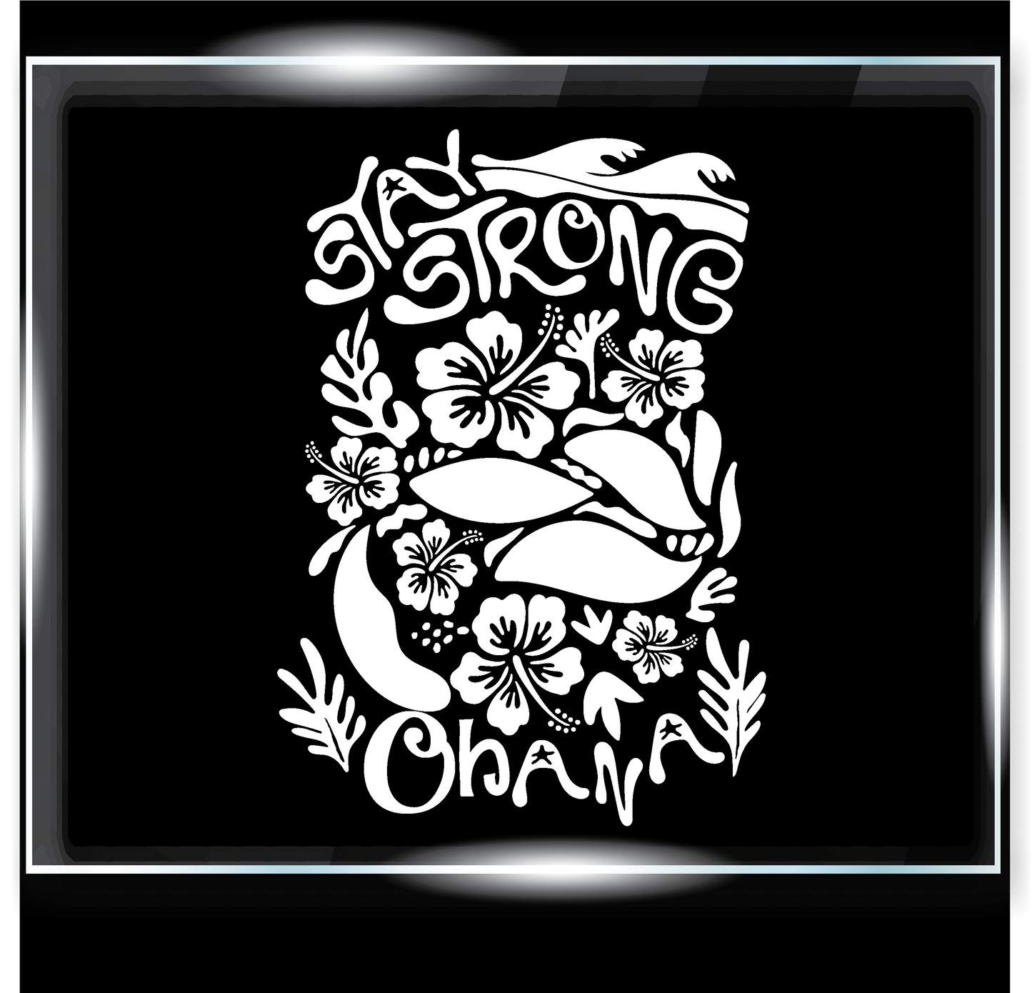 Stay Strong Ohana Decal