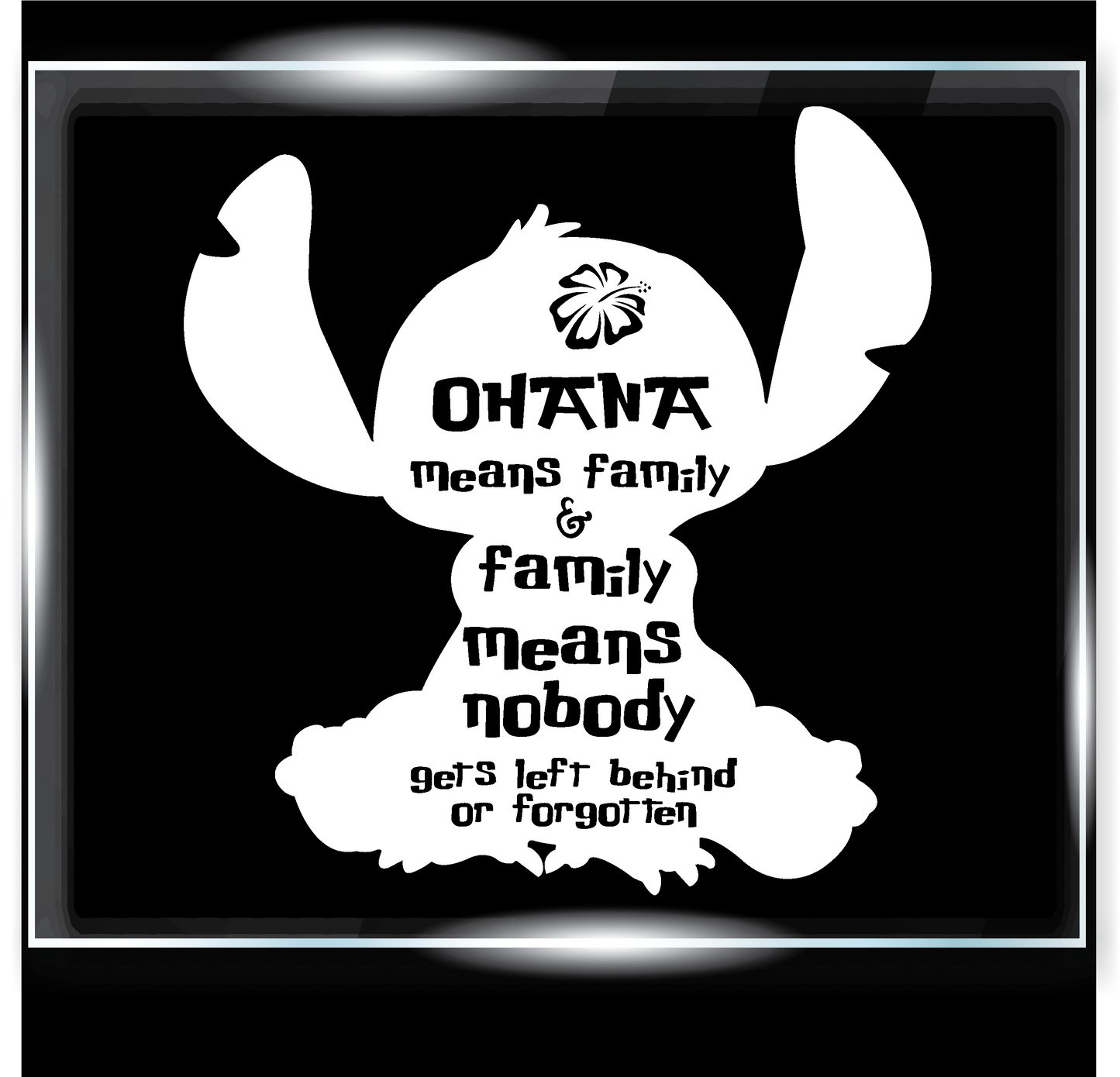 Stitch and Ohana Means Family... Decal