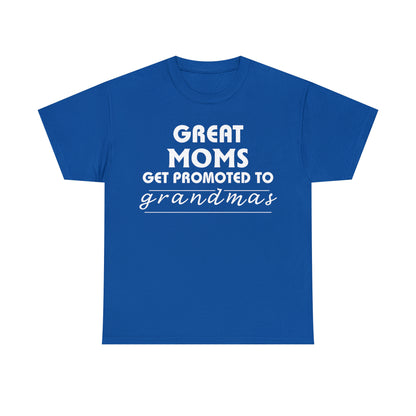 Great Moms Get Promoted Cotton Tee