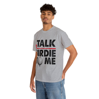 Talk Birdie to Me Golf Cotton Tee