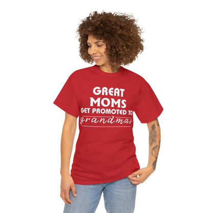 Great Moms Get Promoted Cotton Tee