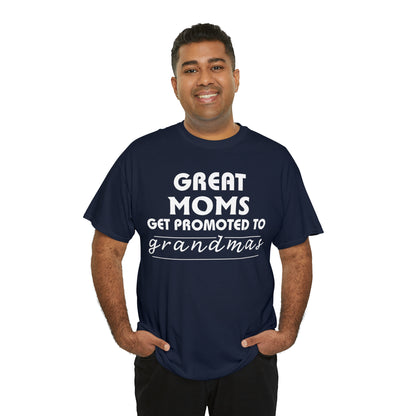 Great Moms Get Promoted Cotton Tee