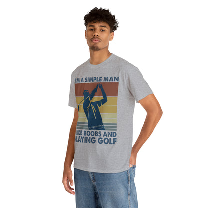 I'm a Simple Man Golf Cotton Tee