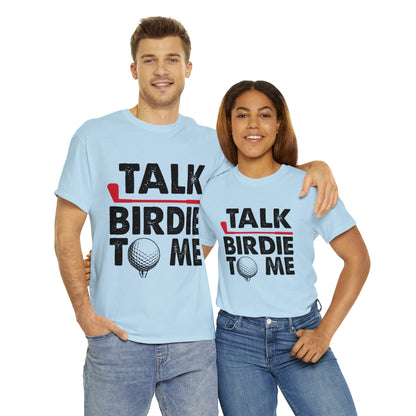 Talk Birdie to Me Golf Cotton Tee