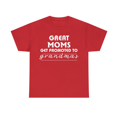 Great Moms Get Promoted Cotton Tee