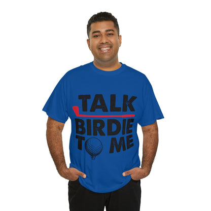 Talk Birdie to Me Golf Cotton Tee