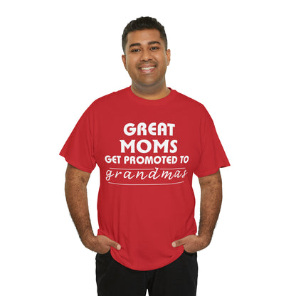 Great Moms Get Promoted Cotton Tee