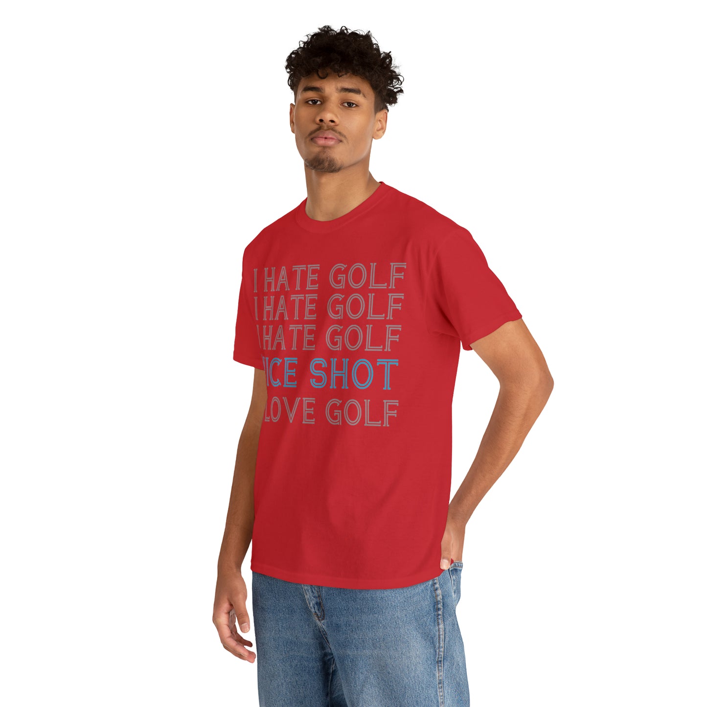 I Hate Golf, Nice Shot, I Love Golf Cotton Tee