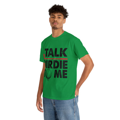 Talk Birdie to Me Golf Cotton Tee