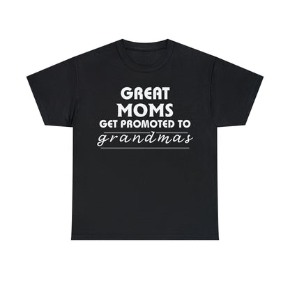 Great Moms Get Promoted Cotton Tee