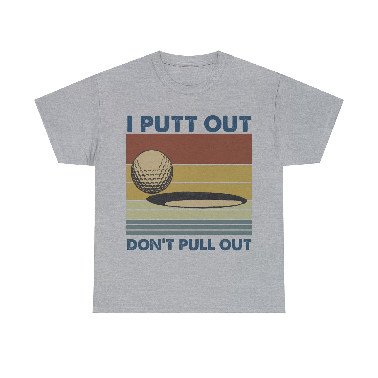 I Putt Out Golf Cotton Tee