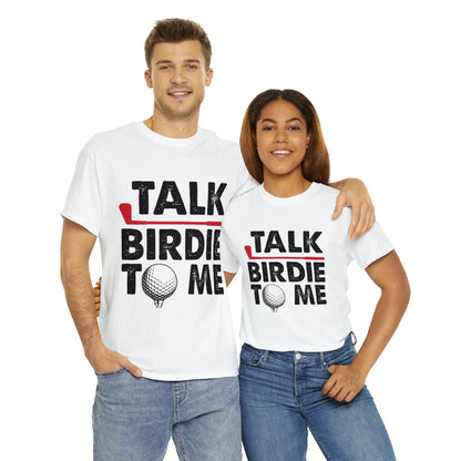 Talk Birdie to Me Golf Cotton Tee