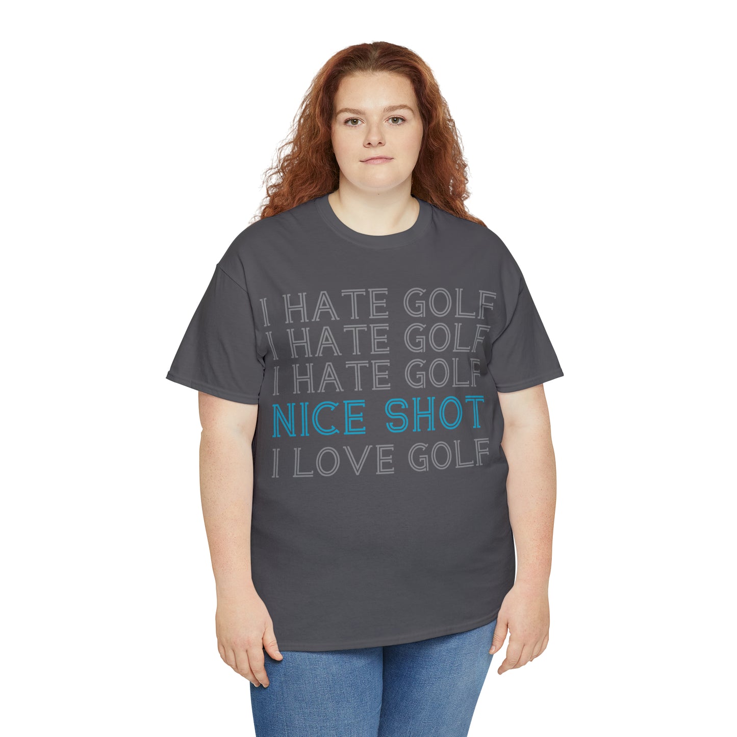 I Hate Golf, Nice Shot, I Love Golf Cotton Tee