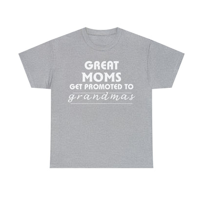 Great Moms Get Promoted Cotton Tee