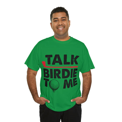 Talk Birdie to Me Golf Cotton Tee