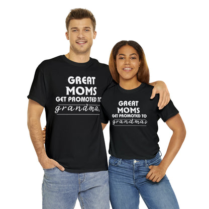 Great Moms Get Promoted Cotton Tee