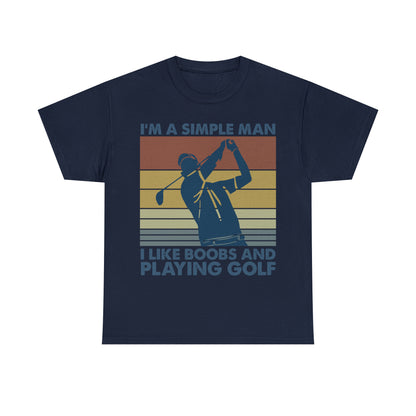 I'm a Simple Man Golf Cotton Tee