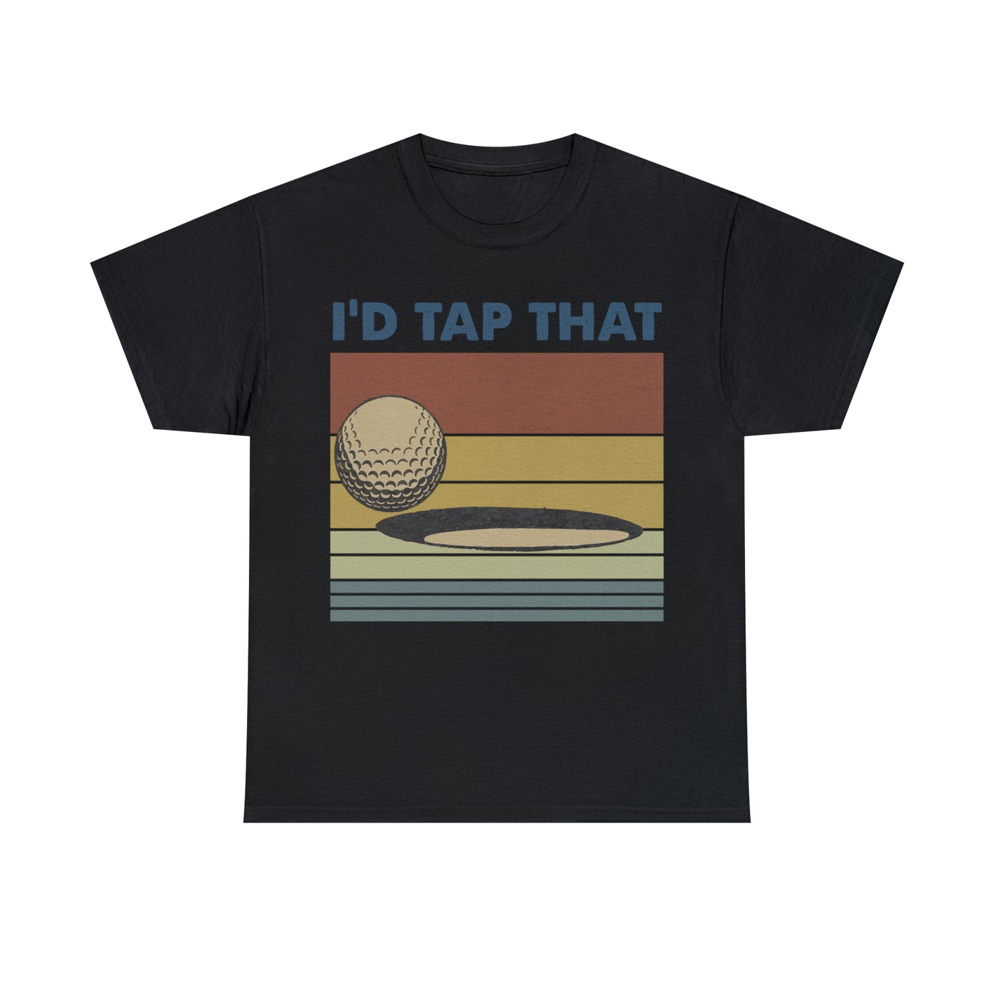 I'd Tap That Golf Cotton Tee