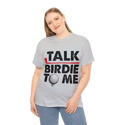 Talk Birdie to Me Golf Cotton Tee