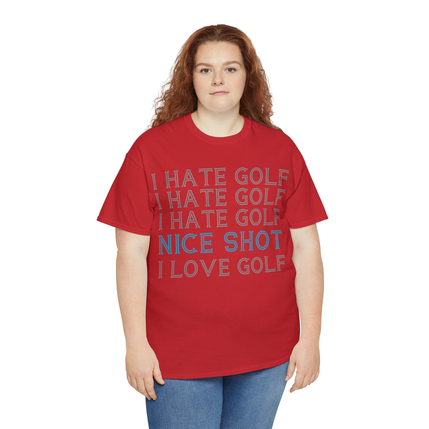 I Hate Golf, Nice Shot, I Love Golf Cotton Tee