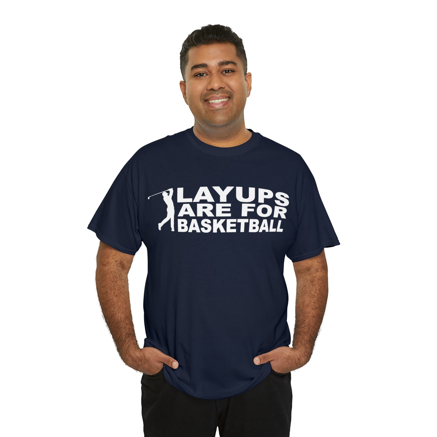 Layups are for Basketball Cotton Tee