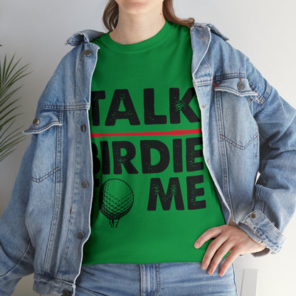 Talk Birdie to Me Golf Cotton Tee