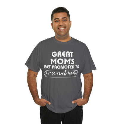 Great Moms Get Promoted Cotton Tee